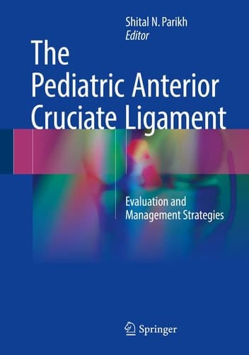 The Pediatric Anterior Cruciate Ligament Evaluation and Management Strategies