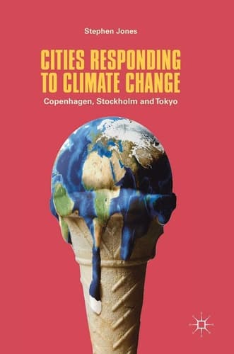 Cities Responding to Climate Change Copenhagen, Stockholm and Tokyo