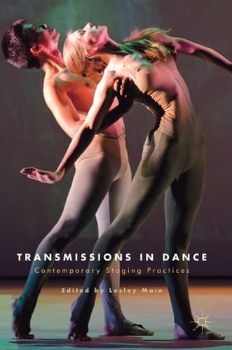 Transmissions in Dance Contemporary Staging Practices