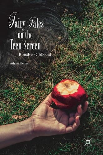 Fairy Tales on the Teen Screen Rituals of Girlhood
