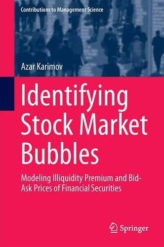 Identifying Stock Market Bubbles Modeling Illiquidity Premium and Bid-Ask Prices of Financial Securities