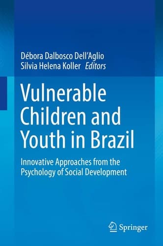 Vulnerable Children and Youth in Brazil Innovative Approaches from the Psychology of Social Development