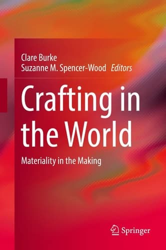 Crafting in the World Materiality in the Making
