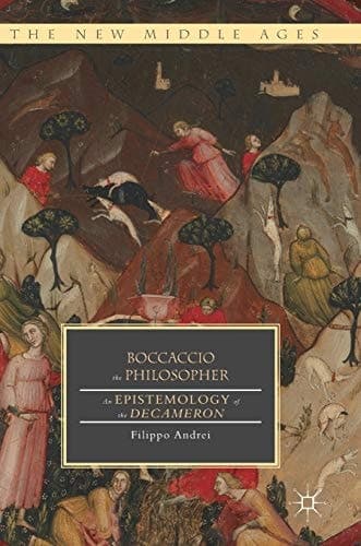 Boccaccio the Philosopher An Epistemology of the Decameron