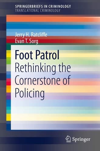 Foot Patrol Rethinking the Cornerstone of Policing