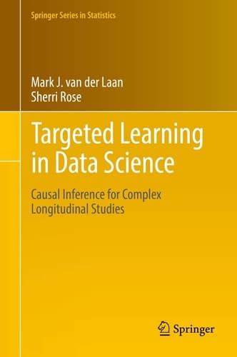 Targeted Learning in Data Science Causal Inference for Complex Longitudinal Studies