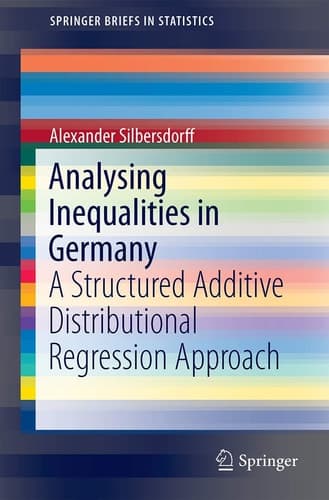 Analysing Inequalities in Germany A Structured Additive Distributional Regression Approach