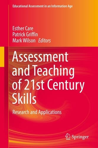 Assessment and Teaching of 21st Century Skills Research and Applications