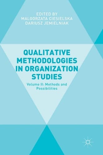 Qualitative Methodologies in Organization Studies Volume II: Methods and Possibilities