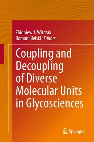 Coupling and Decoupling of Diverse Molecular Units in Glycosciences