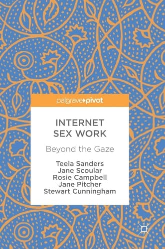 Internet Sex Work Beyond the Gaze