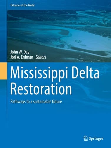 Mississippi Delta Restoration Pathways to a sustainable future