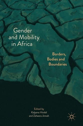 Gender and Mobility in Africa Borders, Bodies and Boundaries