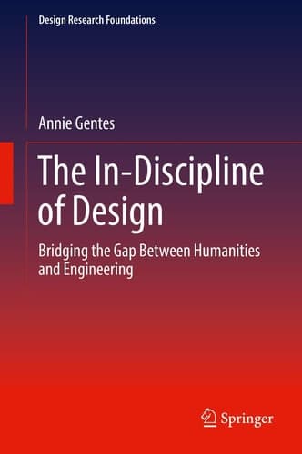 The In-Discipline of Design Bridging the Gap Between Humanities and Engineering