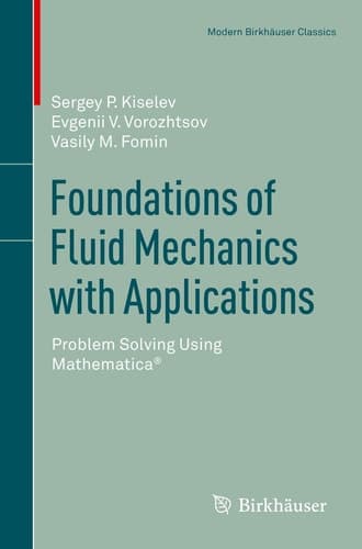Foundations of Fluid Mechanics with Applications Problem Solving Using Mathematica®