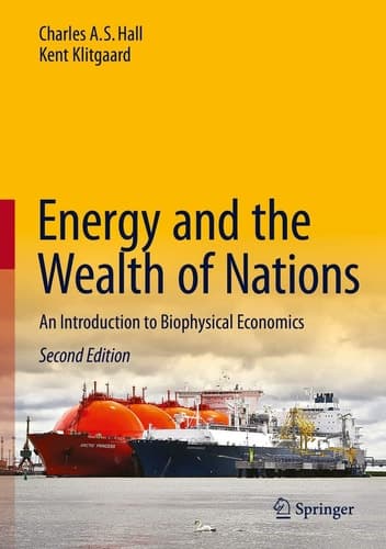 Energy and the Wealth of Nations An Introduction to Biophysical Economics