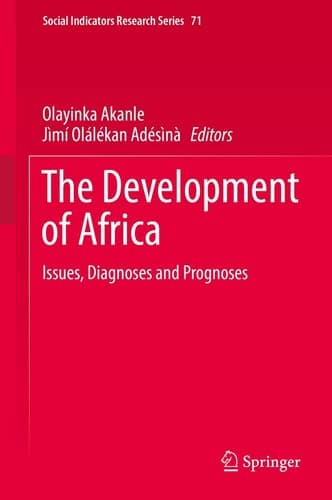 The Development of Africa Issues, Diagnoses and Prognoses