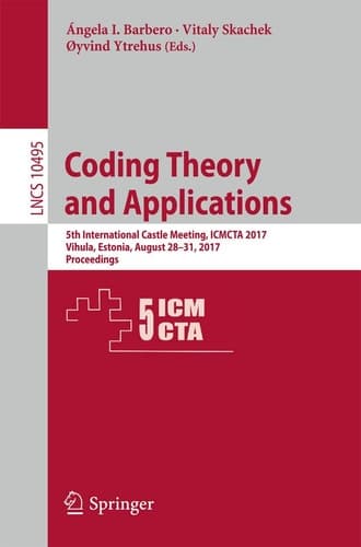 Coding Theory and Applications 5th International Castle Meeting, ICMCTA 2017, Vihula, Estonia, August 28-31, 2017, Proceedings