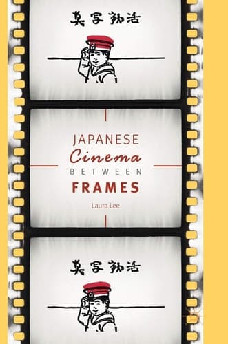 Japanese Cinema Between Frames