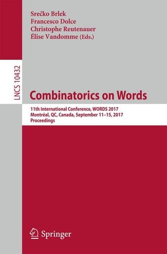 Combinatorics on Words 11th International Conference, WORDS 2017, Montréal, QC, Canada, September 11-15, 2017, Proceedings