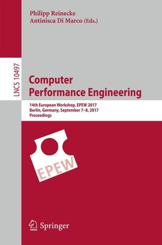 Computer Performance Engineering 14th European Workshop, EPEW 2017, Berlin, Germany, September 7-8, 2017, Proceedings