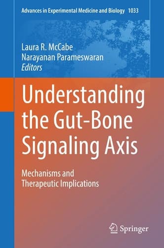 Understanding the Gut-Bone Signaling Axis Mechanisms and Therapeutic Implications