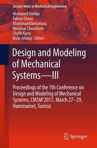 Design and Modeling of Mechanical Systems—III Proceedings of the 7th Conference on Design and Modeling of Mechanical Systems, CMSM'2017, March 27–29, Hammamet, Tunisia