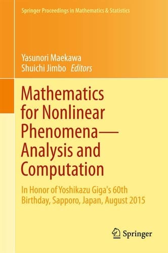 Mathematics for Nonlinear Phenomena — Analysis and Computation In Honor of Yoshikazu Giga's 60th Birthday, Sapporo, Japan, August 2015