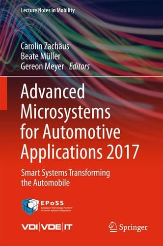 Advanced Microsystems for Automotive Applications 2017 Smart Systems Transforming the Automobile