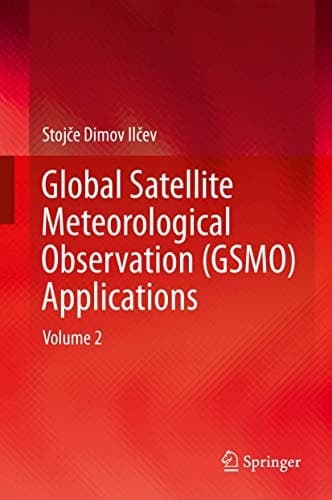 Global Satellite Meteorological Observation (GSMO) Applications Volume 2