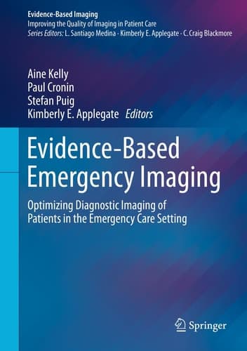 Evidence-Based Emergency Imaging Optimizing Diagnostic Imaging of Patients in the Emergency Care Setting