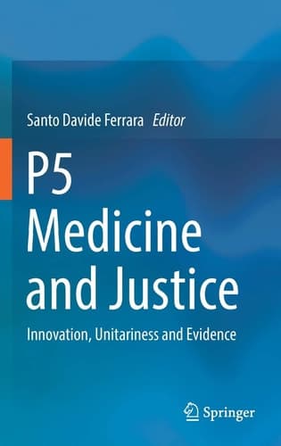 P5 Medicine and Justice Innovation, Unitariness and Evidence