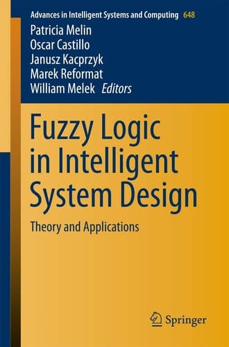 Fuzzy Logic in Intelligent System Design Theory and Applications