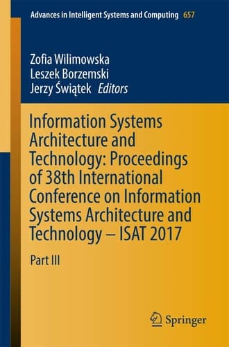 Information Systems Architecture and Technology: Proceedings of 38th International Conference on Information Systems Architecture and Technology – ISAT 2017 Part III