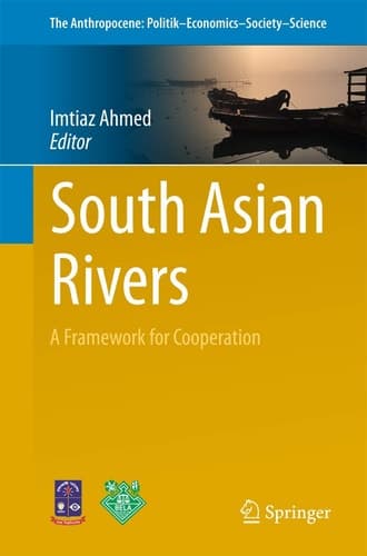 South Asian Rivers A Framework for Cooperation