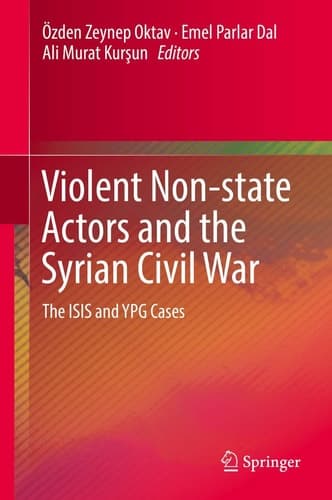 Violent Non-state Actors and the Syrian Civil War The ISIS and YPG Cases