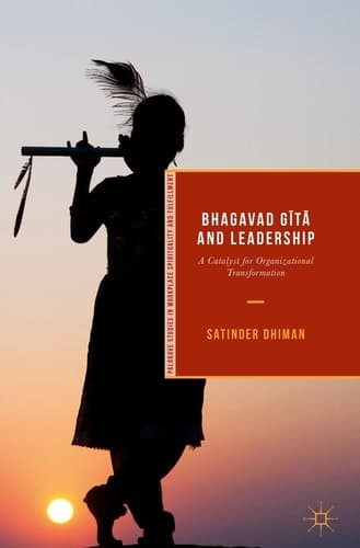 Bhagavad Gītā and Leadership A Catalyst for Organizational Transformation