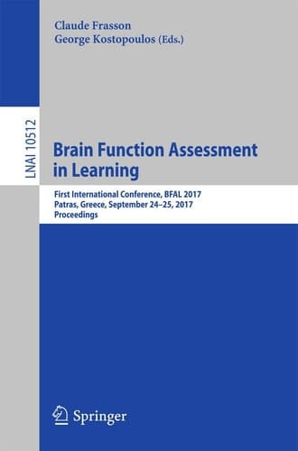 Brain Function Assessment in Learning First International Conference, BFAL 2017, Patras, Greece, September 24-25, 2017, Proceedings