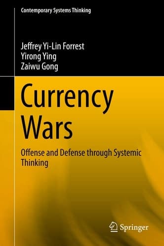 Currency Wars Offense and Defense through Systemic Thinking