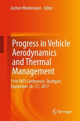 Progress in Vehicle Aerodynamics and Thermal Management 11th FKFS Conference, Stuttgart, September 26-27, 2017