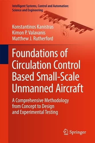 Foundations of Circulation Control Based Small-Scale Unmanned Aircraft A Comprehensive Methodology from Concept to Design and Experimental Testing