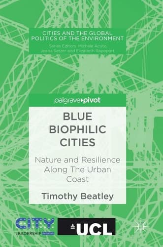 Blue Biophilic Cities Nature and Resilience Along The Urban Coast