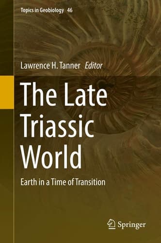 The Late Triassic World Earth in a Time of Transition
