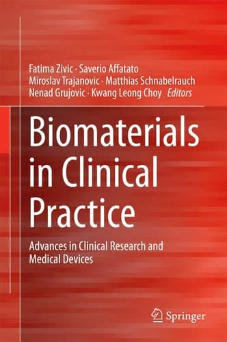 Biomaterials in Clinical Practice Advances in Clinical Research and Medical Devices