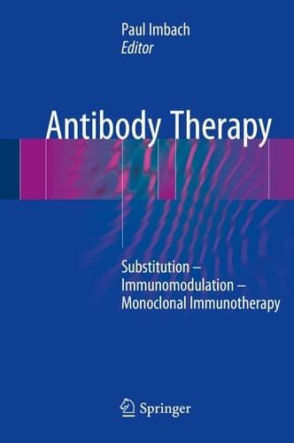 Antibody Therapy Substitution – Immunomodulation – Monoclonal Immunotherapy