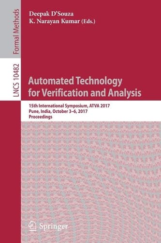 Automated Technology for Verification and Analysis 15th International Symposium, ATVA 2017, Pune, India, October 3–6, 2017, Proceedings