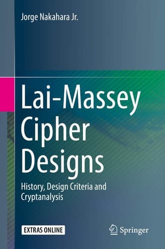 Lai-Massey Cipher Designs History, Design Criteria and Cryptanalysis