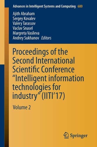 Proceedings of the Second International Scientific Conference “Intelligent Information Technologies for Industry” (IITI’17) Volume 2