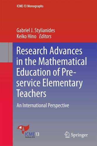 Research Advances in the Mathematical Education of Pre-service Elementary Teachers An International Perspective