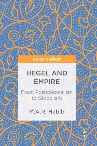 Hegel and Empire From Postcolonialism to Globalism